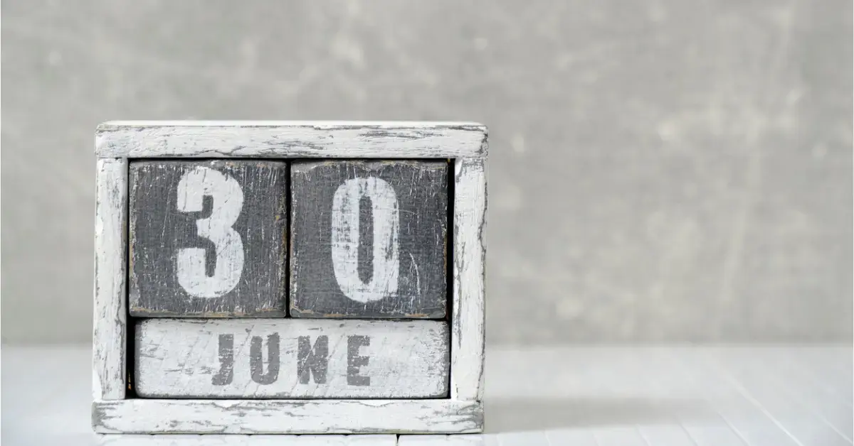 30 June Deadline